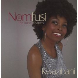 CD Nomfusi & Lucky Charms : Kwazibani